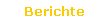 Berichte